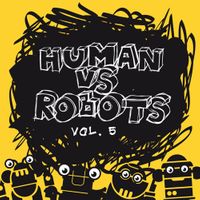 Human vs. Robots vol.5